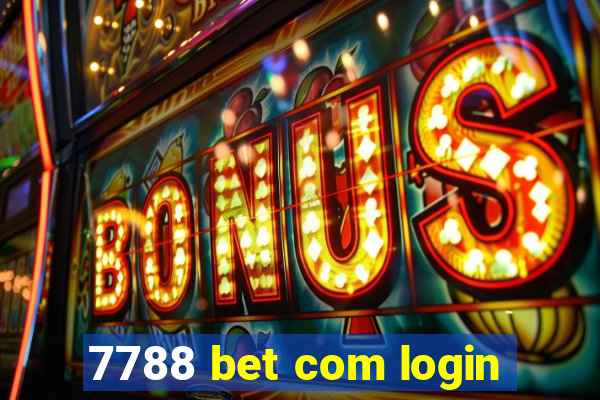 7788 bet com login